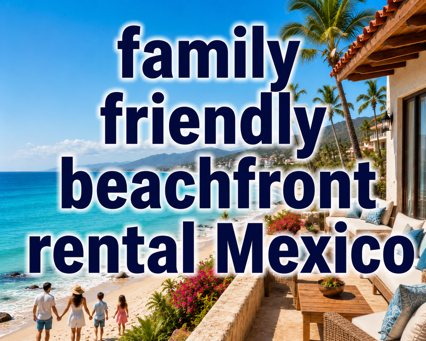 Family Friendly Beachfront Rental Mexico | Ocean Views